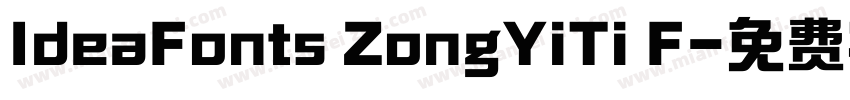 IdeaFonts ZongYiTi F字体转换